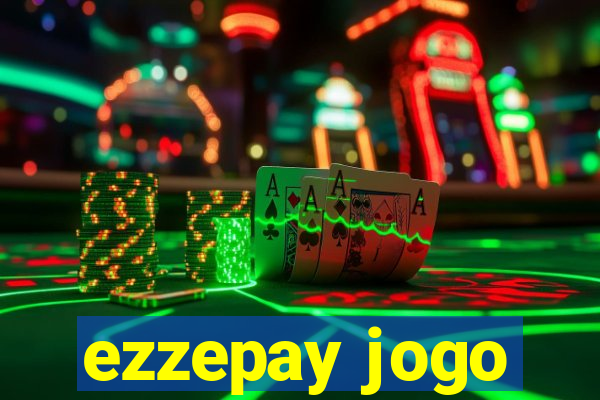 ezzepay jogo